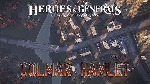 Heroes &  Generals - New Map: COLMAR HAMLET #2