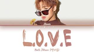Park Jihoon (박지훈) – L.O.V.E (Han|Rom|Eng) Color Coded Lyrics/한국어 가사