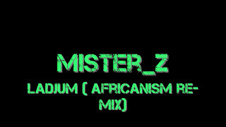 Mister_Z - Ladjum [Remix]