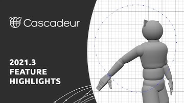 Cascadeur 2021.3 Feature Highlights