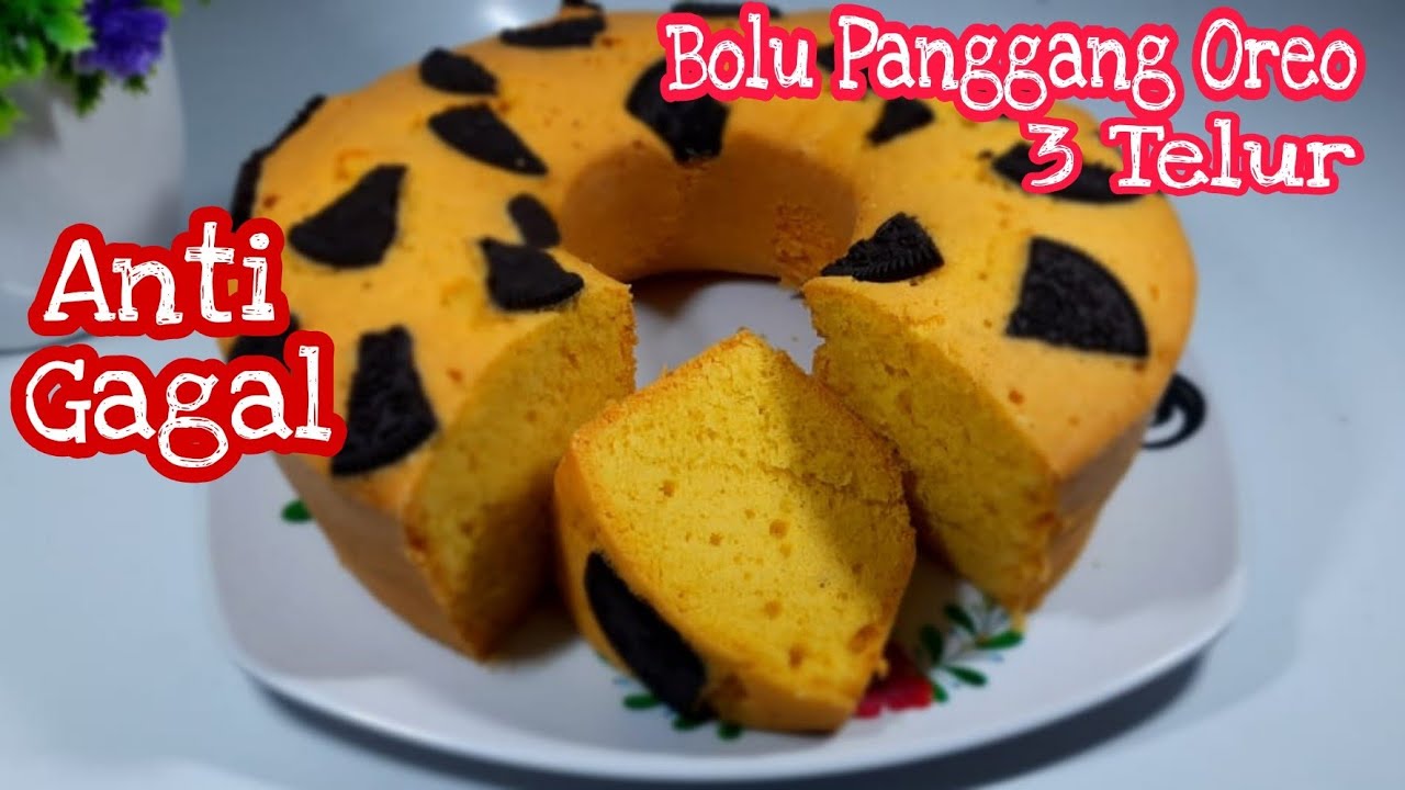 Resep Bolu Panggang Oreo || Bolu 3 Telur - Youtube Resep Bolu Panggang Oreo || Bolu 3 Telur - Youtube
