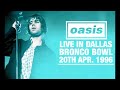 Oasis - Live in Dallas (20th April 1996)