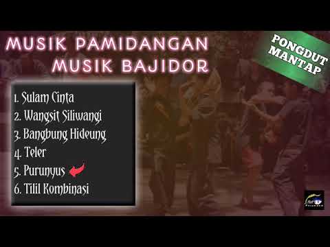 Kompilasi Musik Bajidor - Pongdut - Pamidangan - Sulam Cinta,Teler,Bangbung Hideung,