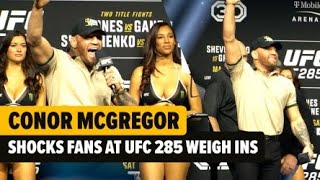 CONOR MCGREGOR SHOCKS FANS AT UFC 285 WEIGH INS