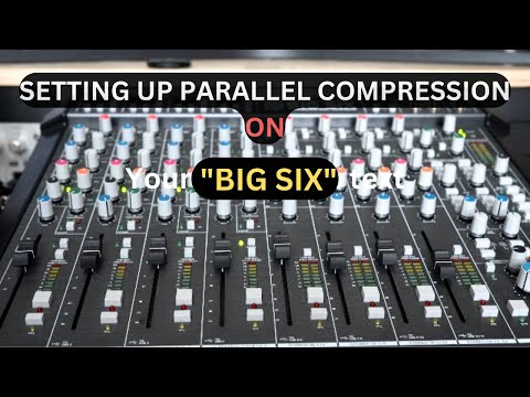 SETTING UP PARALLEL COMPRESSION ON SSL "BIG SIX" EASY!   4K