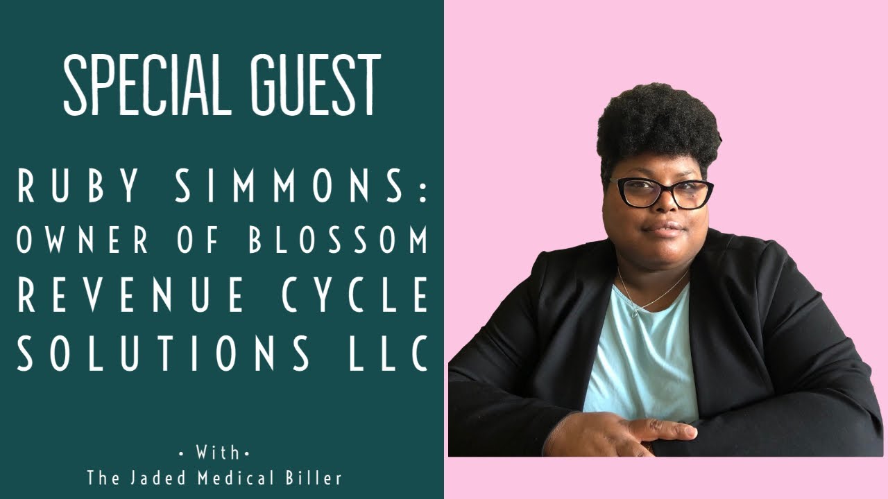 I Spoke To Ruby Simmons, A Medical Biller & The Owner Of Blossom Revenue Cycle Solutions