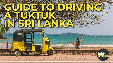 Tuktuk Driving Guide for Sri Lanka | How to Drive a tuktuk | Everything you need to know.
