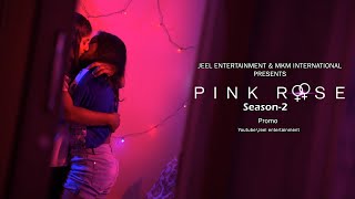 Pink Rose - Season 02 Trailer  II LGBT Web series  II  Lesbian Web series || Avni Siddhant Parmar