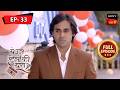 Nervous Naina | Yeh Un Dinon Ki Baat Hai | Ep 33 | Full Episode