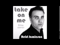 Take on me aha cover  reid jamieson 80s hit      thestoryofus