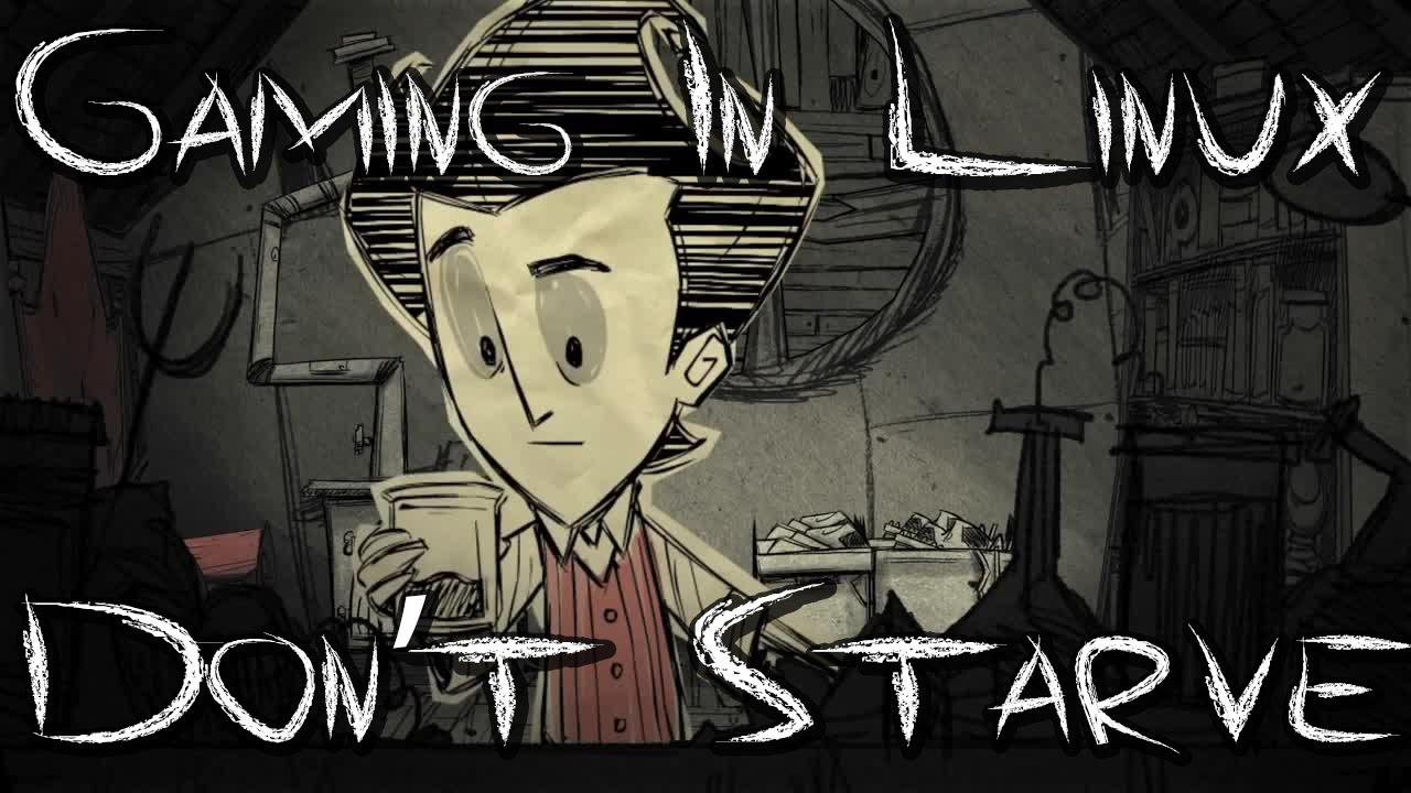 Gaming In Linux : Don't Starve (Native)