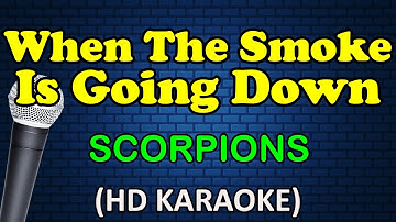 Thumbnail of WHEN THE SMOKE IS GOING DOWN - Scorpions (HD Karaoke)