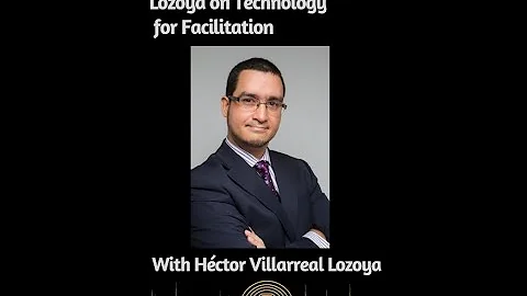 Hctor Villarreal Lozoya on Technology for Facilita...