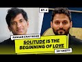 Solitude is the beginning of love  jay shetty discuss the power of being alone 