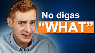 Don't Say "What" in English!