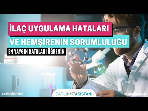 İlaç Uygulama Hataları ve Hemşirenin Sorumluluğu - EN YAYGIN HATALAR