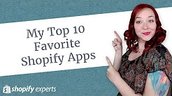 My Top 10 Favorite Shopify Apps