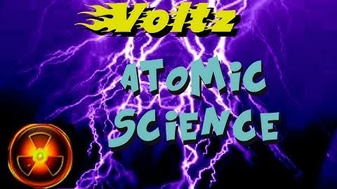 Voltz Tutorials: Atomic Science