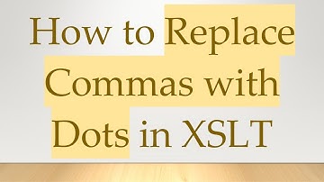 How to Replace Commas with Dots in XSLT