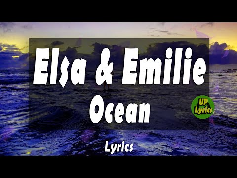 Elsa & Emilie - Ocean Album Kill Your Darlings | Lyrics | Türkçe