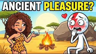 What Did Ancient Humans Do For Pleasure?