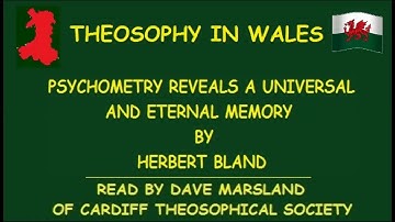 Psychometry Reveals a Universal and Eternal Memory by Herbert Bland