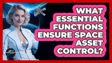 What Essential Functions Ensure Space Asset Control?