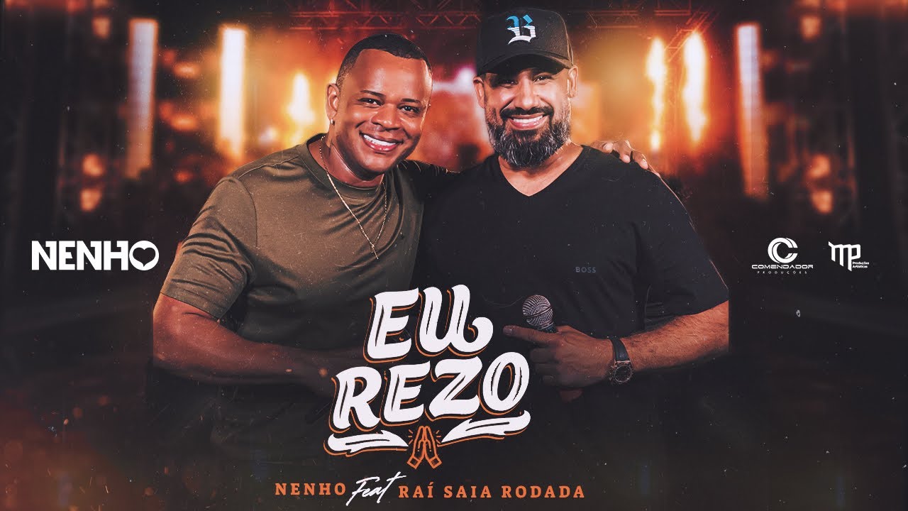 Nenho - Eu Rezo part. Raí Saia Rodada