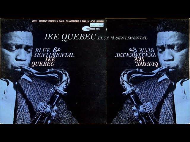 Blue and Sentimental - Ike Quebec Quartet