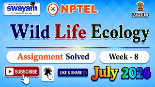 Information Wild Life Ecology Week 8 Assignment Solution#July2026#Week8#WildLifeEcology#NPTELASSIGNMENTS#2026PYQ Update
