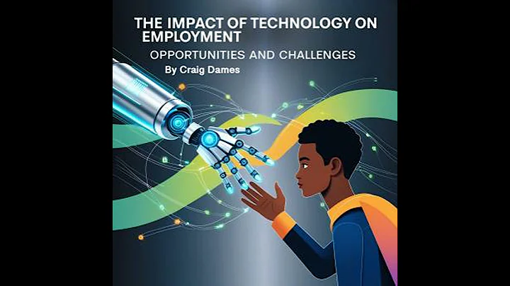 Impact of Technology on Employment: Opportunities and Challenges - Craig Dames