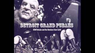 Detroit Grand Pubahs   The Clapper Phonique Remix