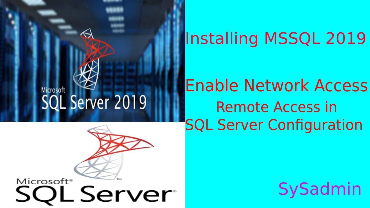 Installing Microsoft SQL Server 2019 Server | Enabling Network Access ...