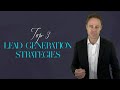 Top 3 Lead Generation Strategies for your Brand |  Build a consistent revenue stream