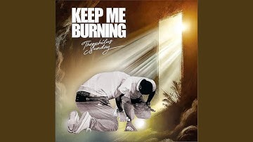 Keep Me Burning