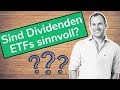 DIVIDENDEN ETF SINNVOLL? Lohnen Sich Dividenden ETFs wirklich?