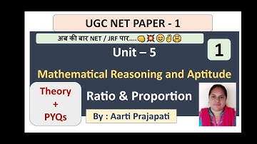 UGC NET Paper 1  Unit - 5  Mathematical Reasoning & Aptitude  Ratio & Proportion  Class - 1
