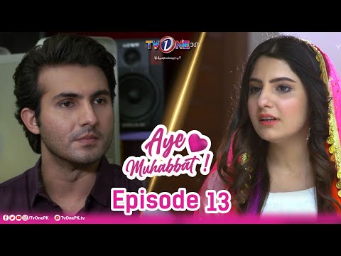 Aye Muhabbat — Episode 13