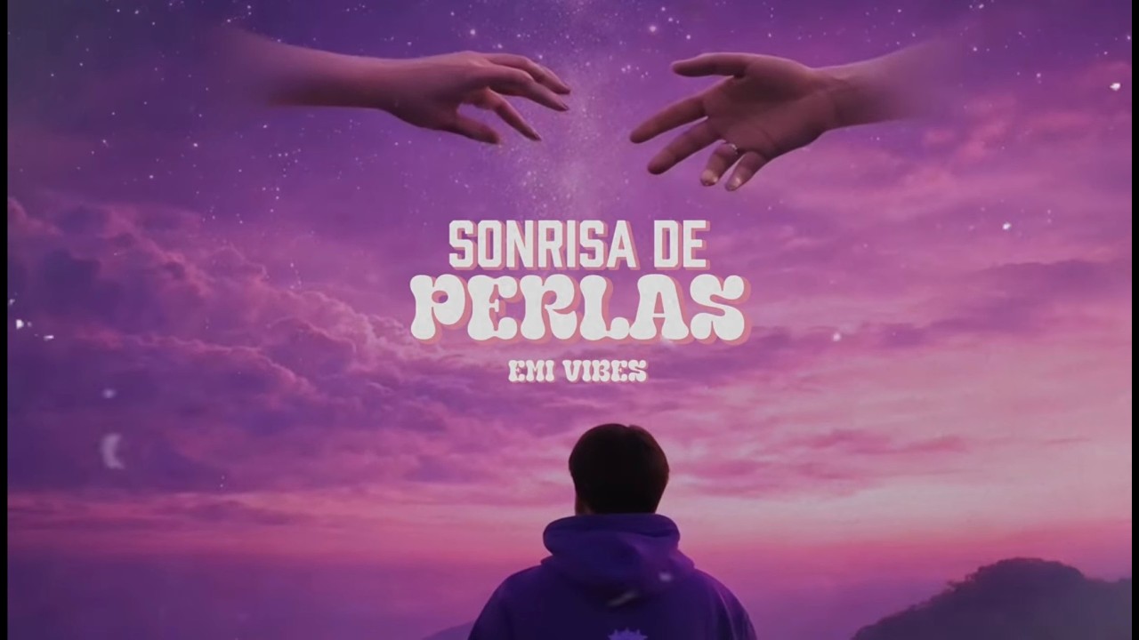 Emi Vibes - Sonrisa De Perlas (Video Lyric)