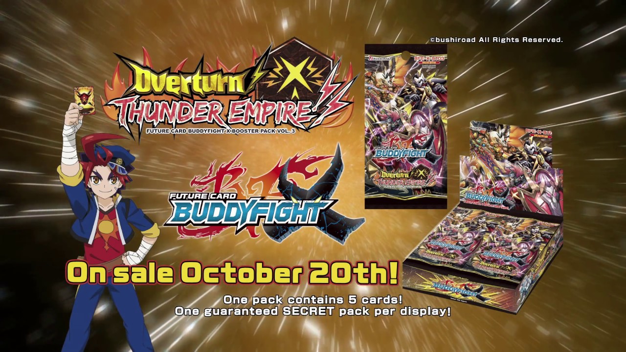Future Card Buddyfight X Booster Pack Vol. 3: Overturn! Thunder Empire!! Future Card Buddyfight X Booster Pack Vol. 3: Overturn! Thunder Empire!!