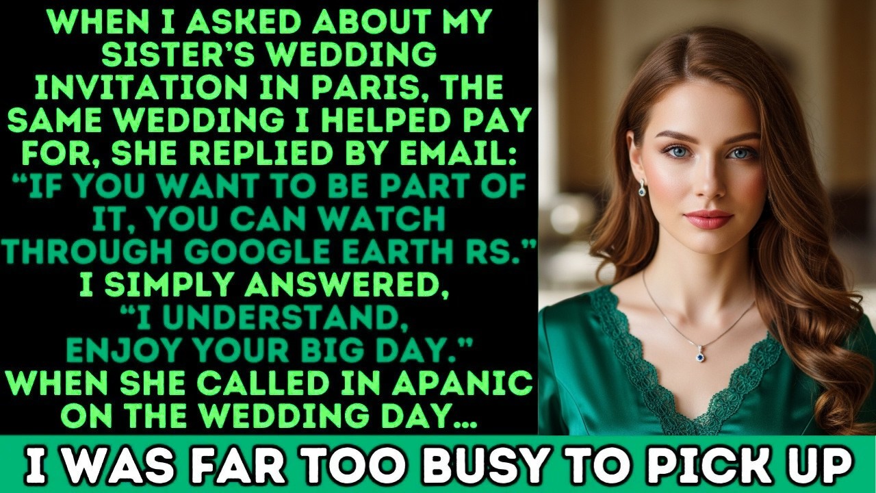 My sister emailed me： “Don’t come to my wedding, watch through the livestream, ok” Big Mistake