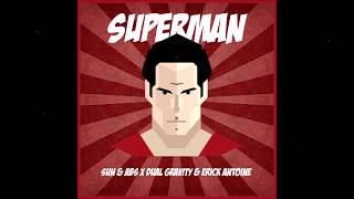 SUN & ABS, Dual Gravity, Erick Antoine - SUPERMAN