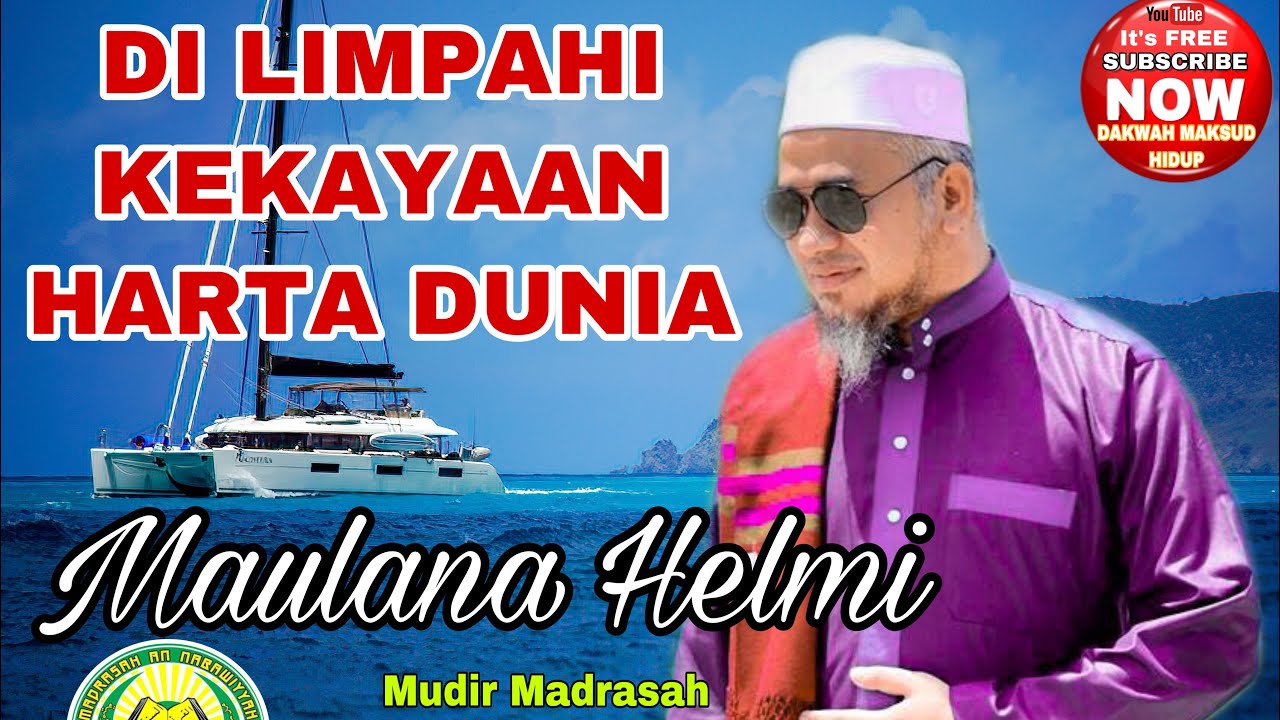 MANUSIA DI LIMPAHI KEKAYAAN HARTA DUNIA - Maulana Helmi  