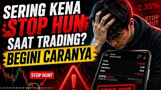 SERING KENA STOP HUNT SAAT TRADING? Ini Cara Menghindarinya (Rahasia Market Maker!)