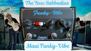 The New Sabbadius Maui Funky-Vibe Demo