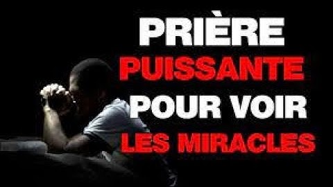 Prière pour un Miracle Immédiat puissante