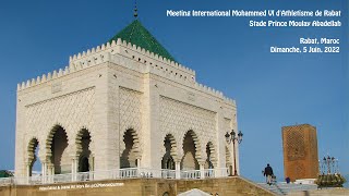 Meeting International Mohammed Vl d'Athletisme de Rabat. Maroc, Dimanche 5 Juin 2022.
