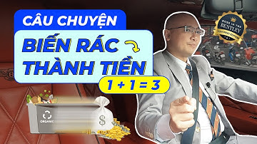 Câu chuyện làm giàu biến rác thành tiền - 1+1=3 || Boss in the Bentley