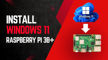 How to Install Windows 11 on Raspberry Pi 3B+ | Step-by-Step Guide