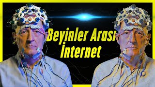 Geleceğin En Büyük Deneyi Beyinler Arası İnternet